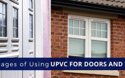 Advantages of Using UPVC For Doors and Windows