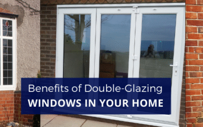 Benefits of Double-Glazing Windows in Your Home