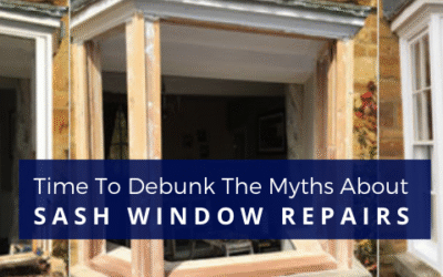 Time To Debunk The Myths About Sash Window Repairs
