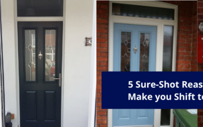 5 Sure-Shot Reasons That Will Make you Shift to uPVC Doors