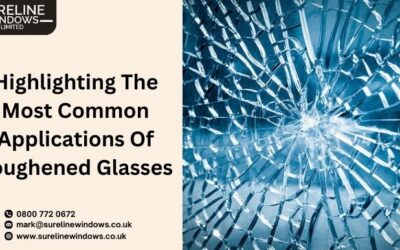 Highlighting The Most Common Applications Of Toughened Glasses